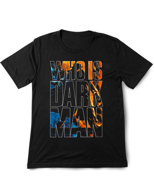 Black t-shirt with 'WHO IS DARK MAN' graphic design on a white background